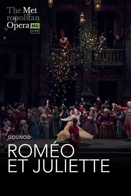 The Metropolitan Opera: Romeo et Juliette
